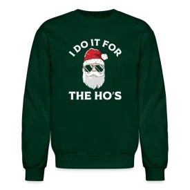 I Do It for the Ho's (Santa) Funny Christmas Sweatshirt