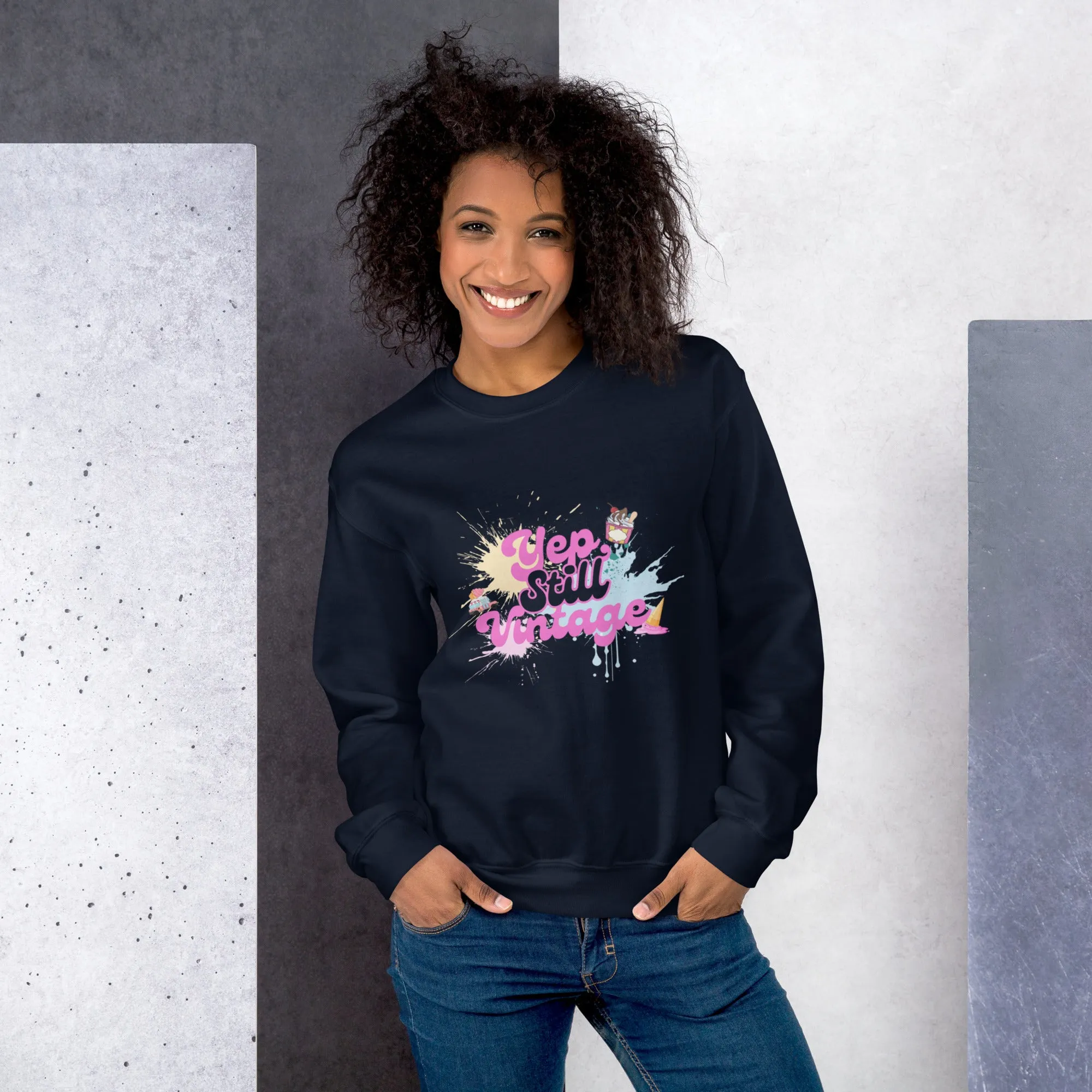 Yep Still Vintage Unisex Sweatshirt