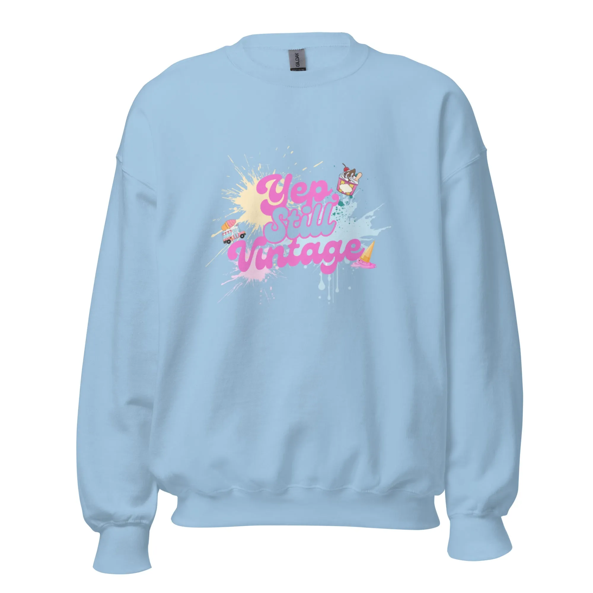 Yep Still Vintage Unisex Sweatshirt