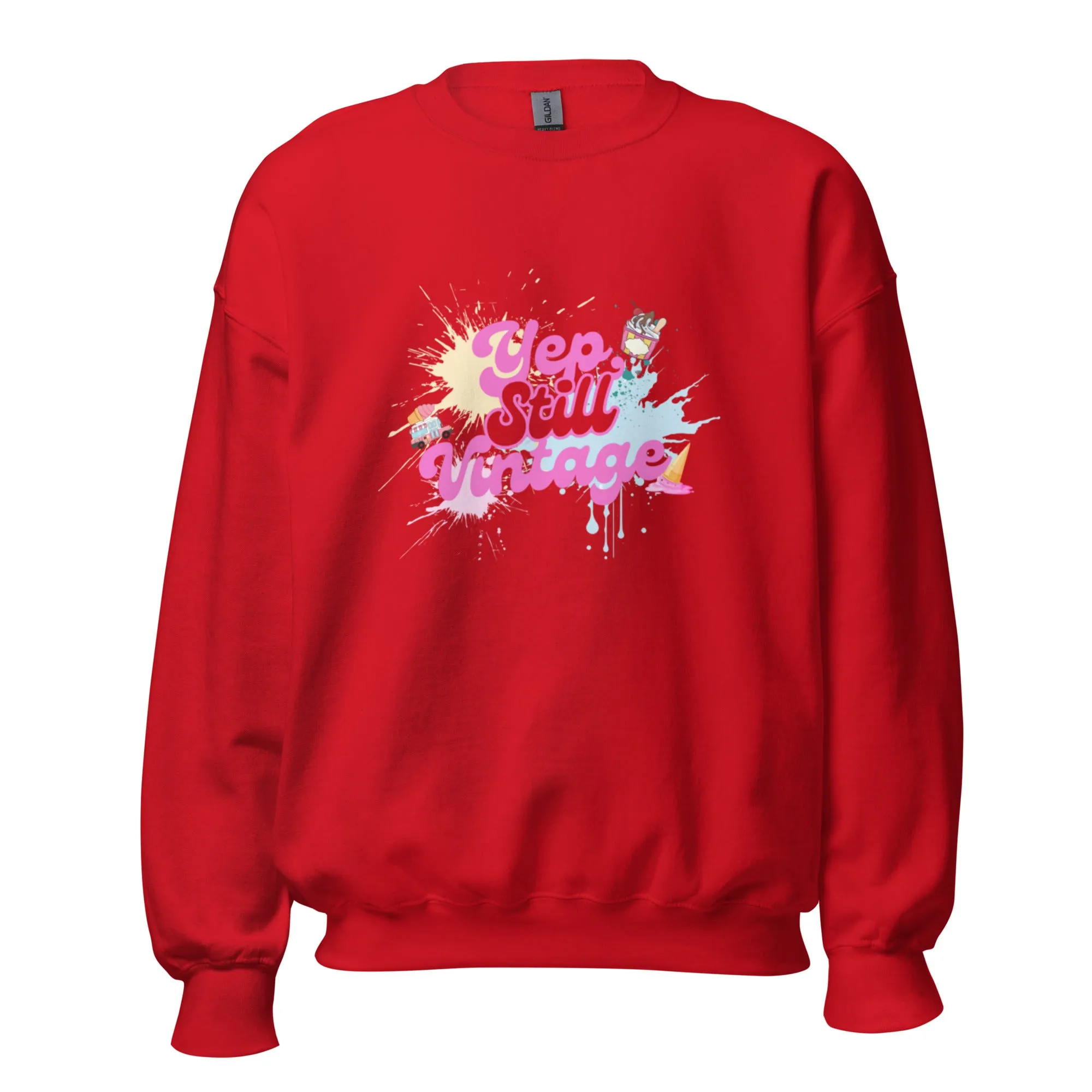 Yep Still Vintage Unisex Sweatshirt