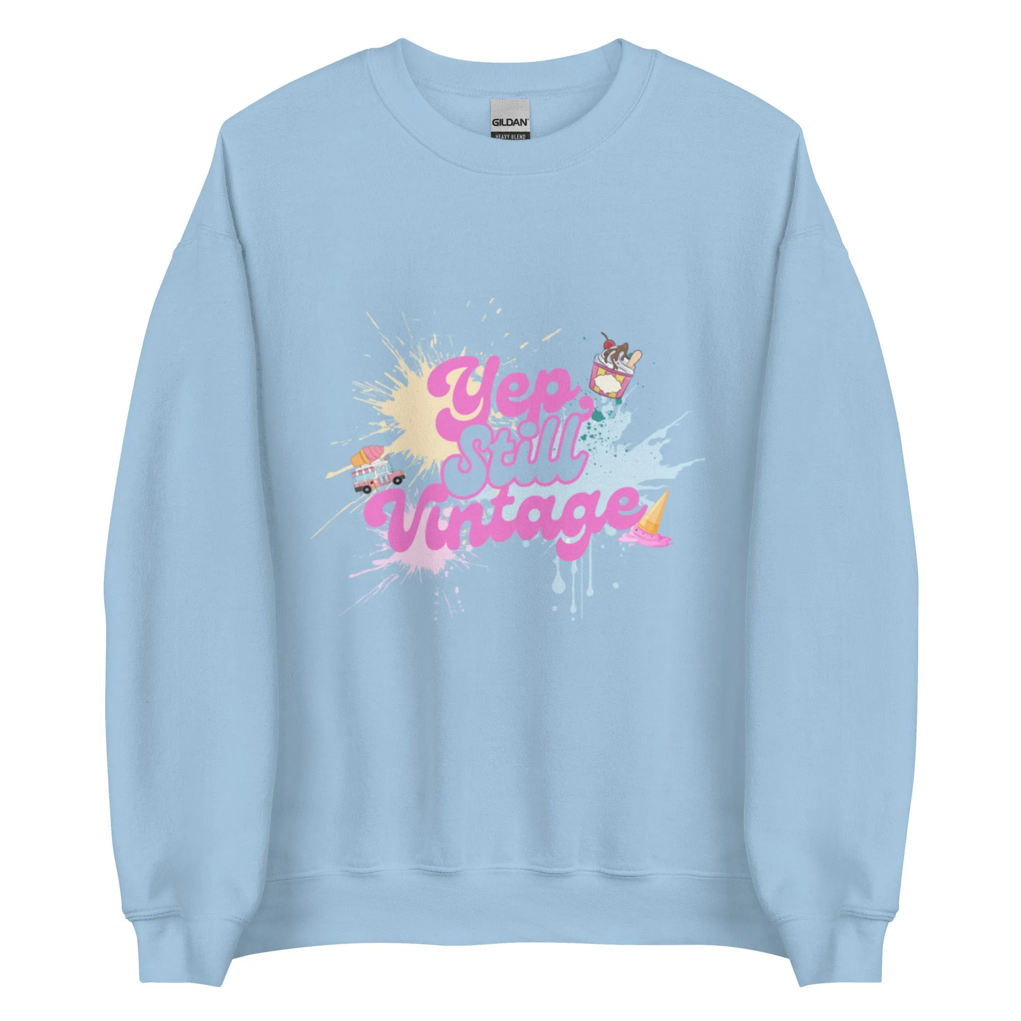 Yep Still Vintage Unisex Sweatshirt