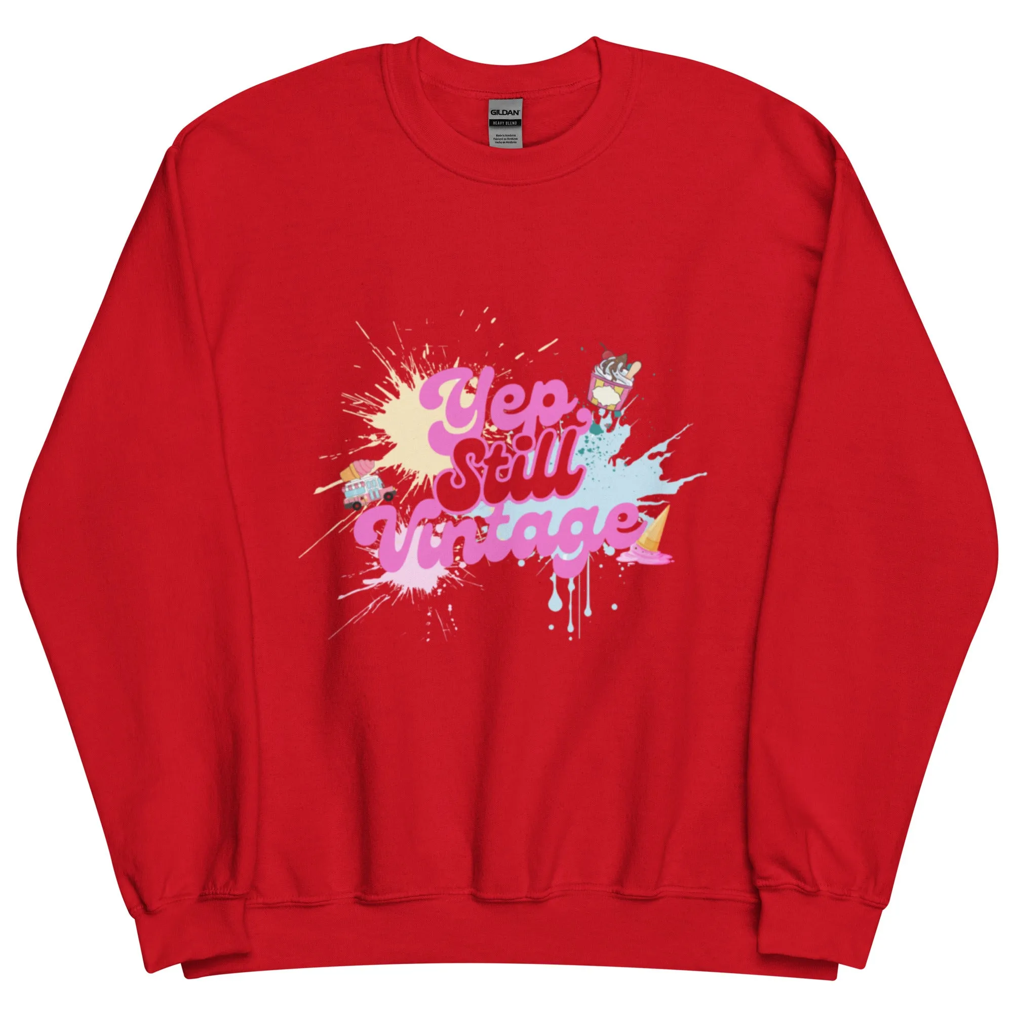 Yep Still Vintage Unisex Sweatshirt